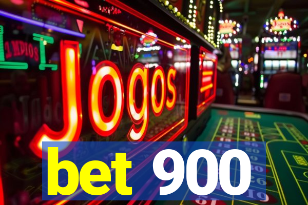 bet 900